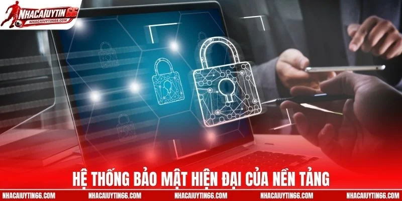 Giải mã hệ thống bảo mật của nền tảng