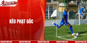 Kèo Phạt Góc – Khám Phá Các Loại Cược Phổ Biến Hiện Nay