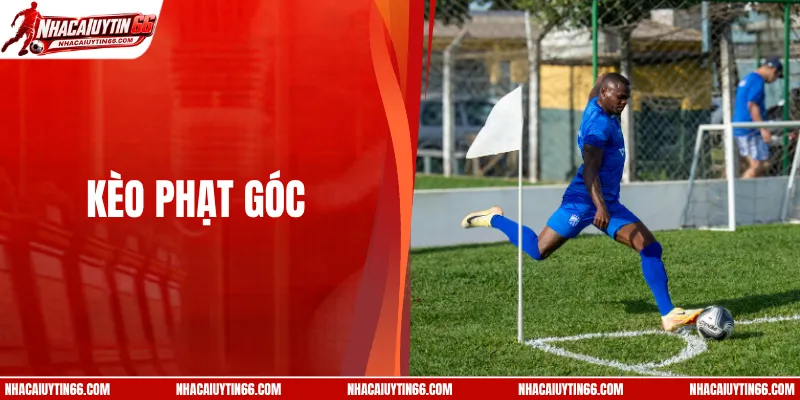 Kèo Phạt Góc – Khám Phá Các Loại Cược Phổ Biến Hiện Nay