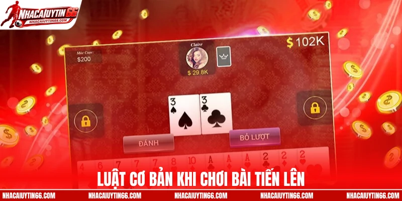 Luật cơ bản khi chơi bài tiến lên