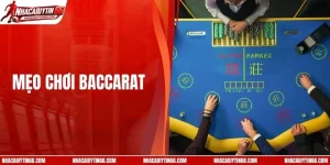 Chi Tiết Mẹo Chơi Baccarat Hiệu Quả Từ Các Chuyên Gia