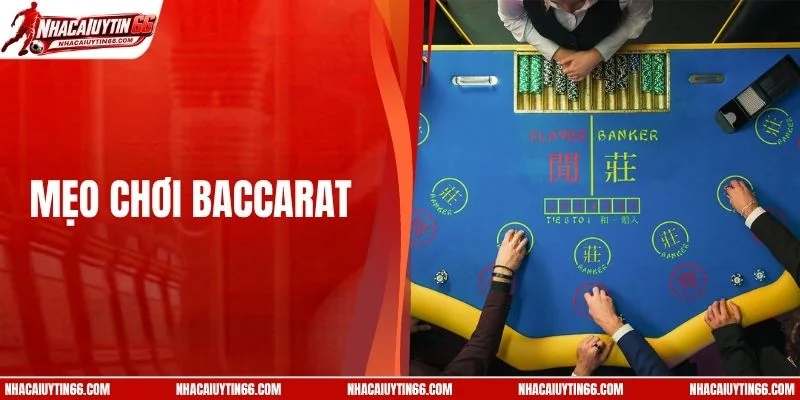 Chi Tiết Mẹo Chơi Baccarat Hiệu Quả Từ Các Chuyên Gia