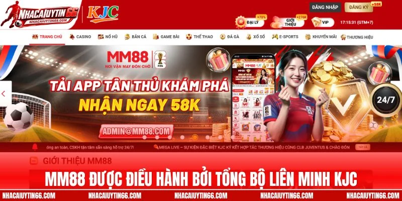 MM88 được điều hành bởi tổng bộ liên minh KJC