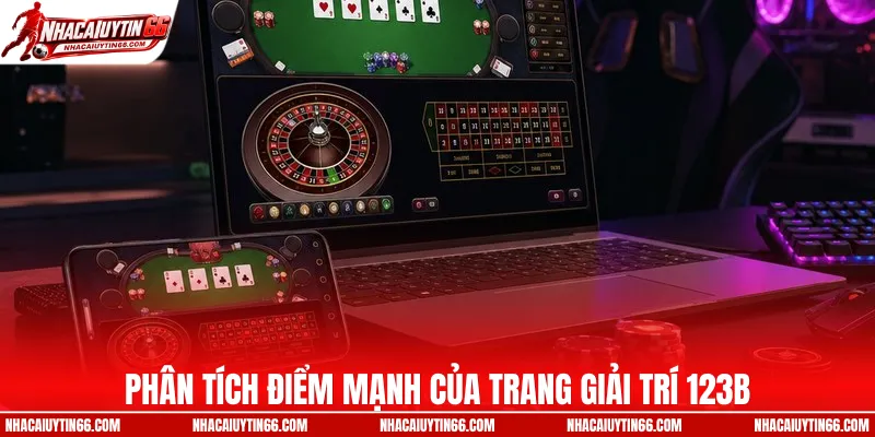 Phân tích điểm mạnh của trang giải trí 123B