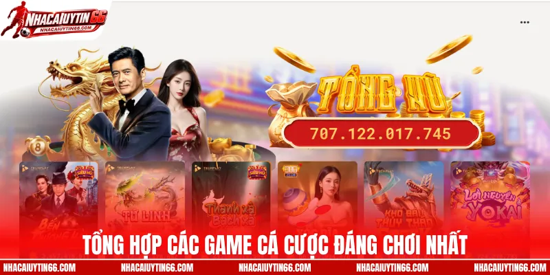 Tổng hợp các game cá cược đáng chơi nhất